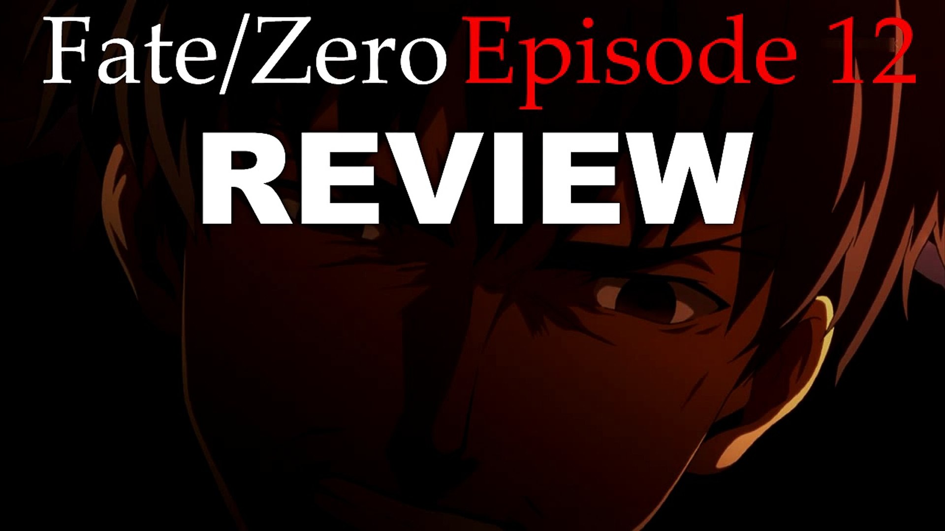 Fate Zero Episode 12 Anime Review Video Dailymotion