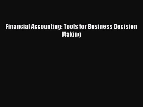 (PDF Download) Financial Accounting: Tools for Business Decision Making PDF