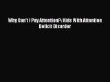 [PDF Download] Why Can't I Pay Attention?: Kids With Attention Deficit Disorder Free Download