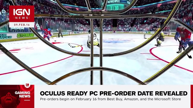 Pre-Order Date for Oculus Ready PCs and Rift Bundles Revealed - IGN News