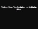 (PDF Download) The Great Wave: Price Revolutions and the Rhythm of History PDF