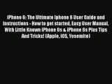 [PDF Download] iPhone 6: The Ultimate Iphone 6 User Guide and Instructions - How to get started