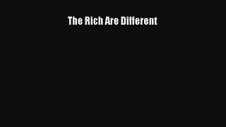 [PDF Download] The Rich Are Different [PDF] Full Ebook