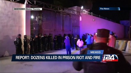Mexico: dozens killed in prison riot and fire