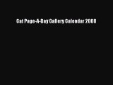 [PDF Download] Cat Page-A-Day Gallery Calendar 2008 Free Download Book