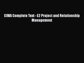 [PDF Download] CIMA Complete Text - E2 Project and Relationship Management  Read Online Book