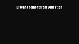 [PDF Download] Disengagement from Education  Free PDF