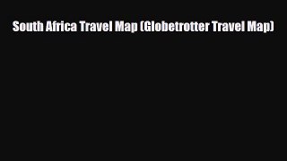 [PDF Download] South Africa Travel Map (Globetrotter Travel Map) [PDF] Full Ebook