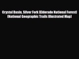 [PDF Download] Crystal Basin Silver Fork [Eldorado National Forest] (National Geographic Trails