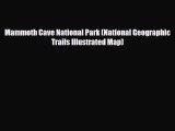 [PDF Download] Mammoth Cave National Park (National Geographic Trails Illustrated Map) [Download]