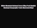 [PDF Download] White Mountain National Forest [Map Pack Bundle] (National Geographic Trails