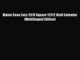 [PDF Download] Maine Coon Cats 2013 Square 12X12 Wall Calendar (Multilingual Edition) Read