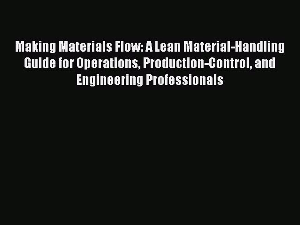 (PDF Download) Making Materials Flow: A Lean Material-Handling Guide for Operations Production-Control