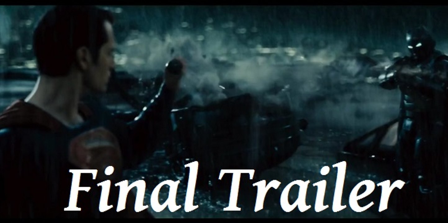 Batman V Superman - Trailer 4 - Final Trailer