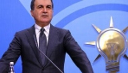 Ömer Çelik: Türkiye'ye 'sınırını aç' çağrısını büyük bir hayretle karşılıyoruz