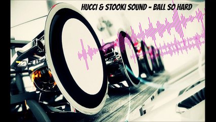 Hucci & Stooki Sound - Ball So Hard [Bass Boosted] (HD)