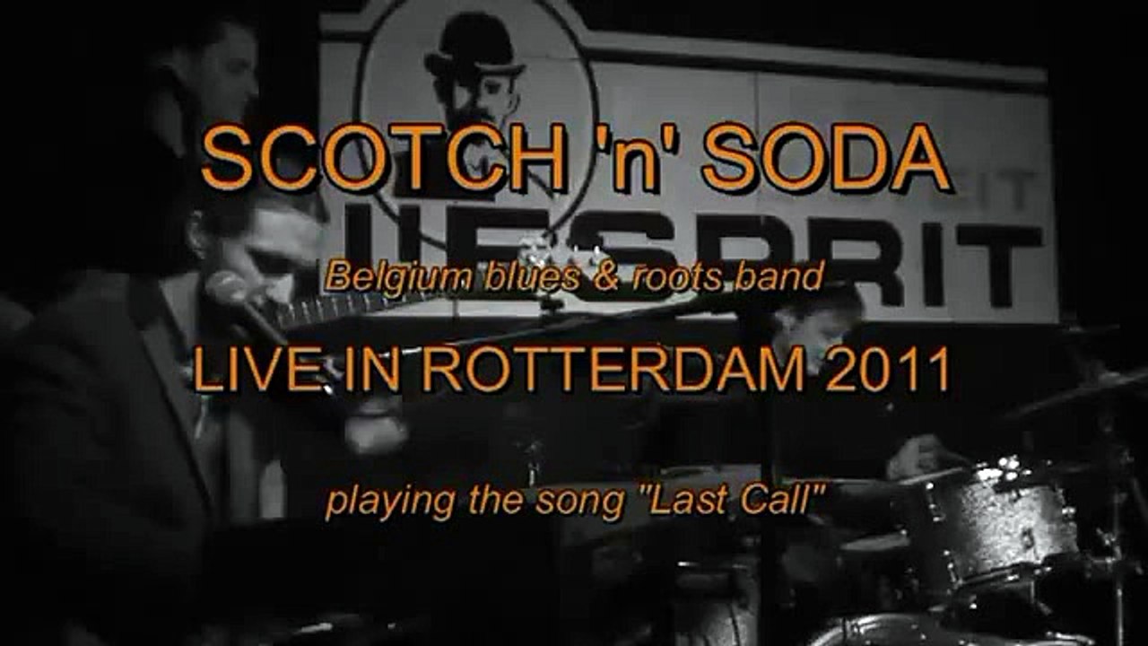 Scotch 'n' Soda live in Rotterdam 2011_Last Call