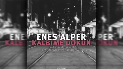 Enes Alper - Kalbime Dokun (2015)