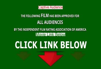 Captive Audience Watch Online Free [2011]