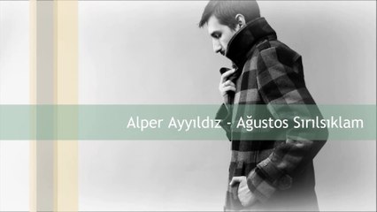 Alper Ayyıldız - Ağustos Sırılsıklam (2013)