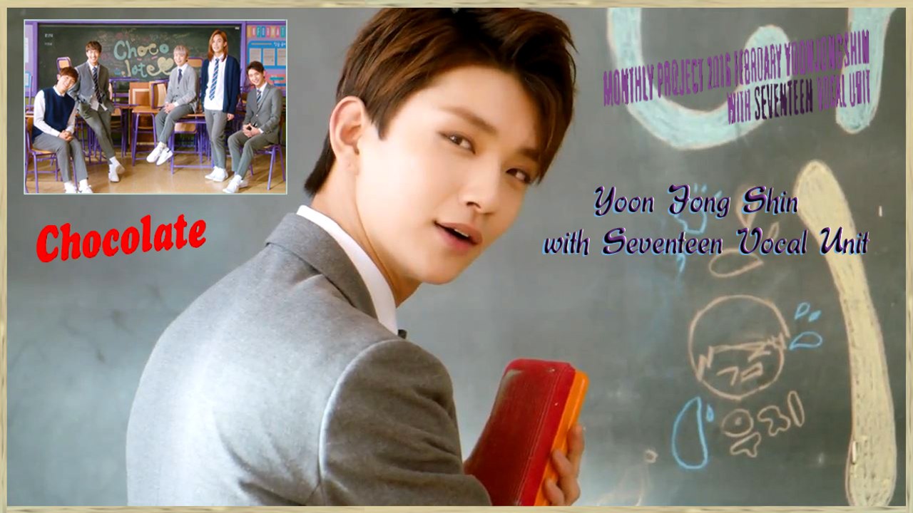 Yoon Jong Shin  with Seventeen Vocal Unit - Chocolate k-pop [germen Sub]