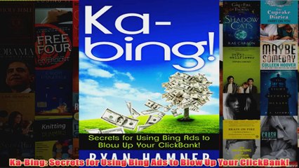 Download PDF  KaBing Secrets for Using Bing Ads to Blow Up Your ClickBank FULL FREE