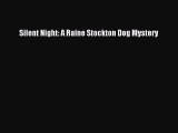 [PDF] Silent Night: A Raine Stockton Dog Mystery [Download] Full Ebook