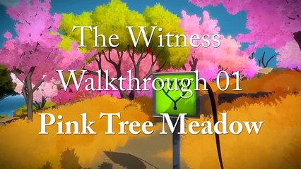 The Witness walkthrough 01 - Pink Tree Meadow