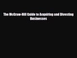 [PDF Download] The McGraw-Hill Guide to Acquiring and Divesting Businesses [Download] Full