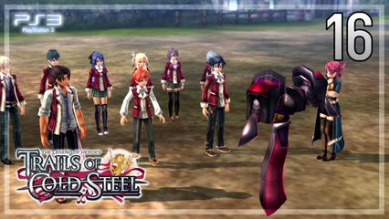 The Legend of Heroes -Trails of Cold Steel- 【PS3】 #16 │ Chapter 1 ： Unconventional Studies