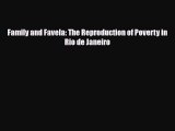 [PDF Download] Family and Favela: The Reproduction of Poverty in Rio de Janeiro [Read] Full
