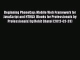 [PDF Download] Beginning Phonegap: Mobile Web Framework for JavaScript and Html5 (Books for