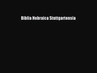 [PDF Download] Biblia Hebraica Stuttgartensia [PDF] Full Ebook