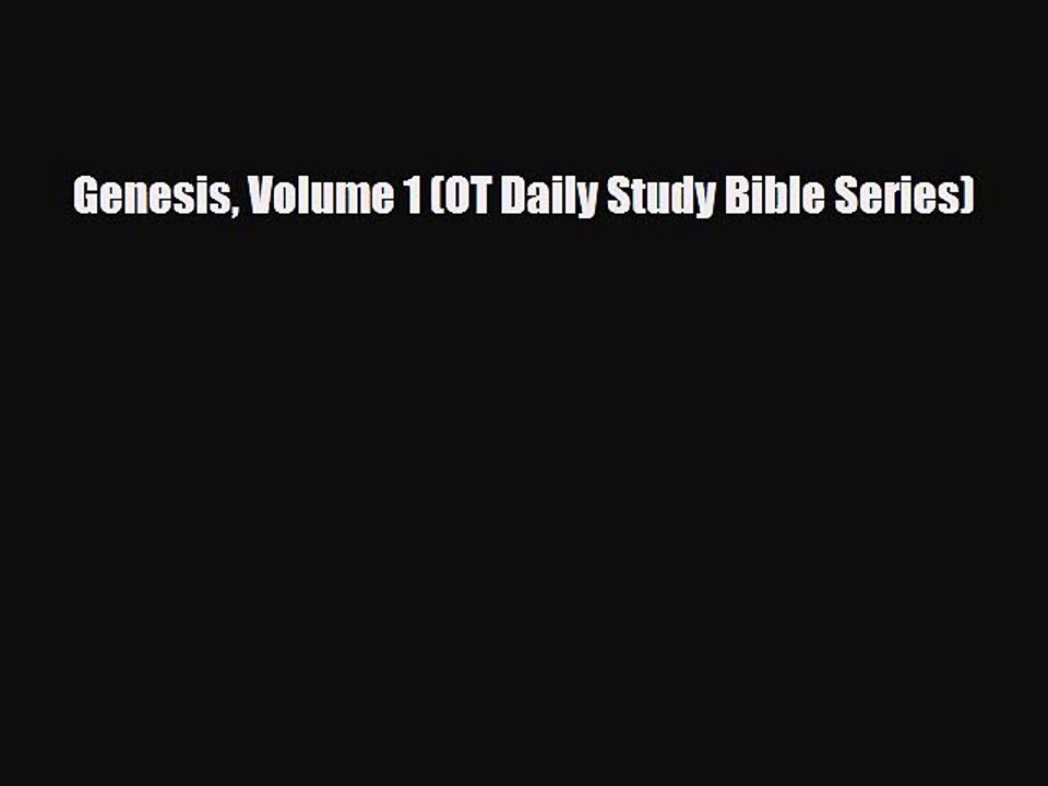 [PDF Download] Genesis Volume 1 (OT Daily Study Bible Series) [Download] Full Ebook