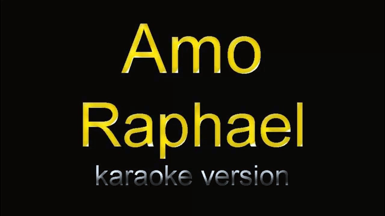 amo - raphael - karaoke - letra