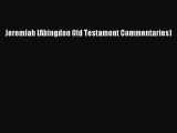 [PDF Download] Jeremiah (Abingdon Old Testament Commentaries) [PDF] Full Ebook