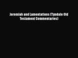 [PDF Download] Jeremiah and Lamentations (Tyndale Old Testament Commentaries) [PDF] Online