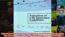 Download PDF  Valuation of Life Insurance Liabilities Establishing Reserves for Life Insurance Policies FULL FREE