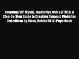 [PDF Download] Learning PHP MySQL JavaScript CSS & HTML5: A Step-by-Step Guide to Creating