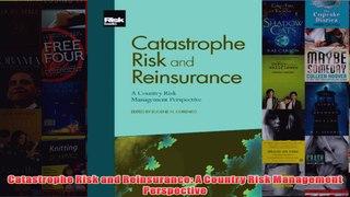 Download PDF  Catastrophe Risk and Reinsurance A Country Risk Management Perspective FULL FREE