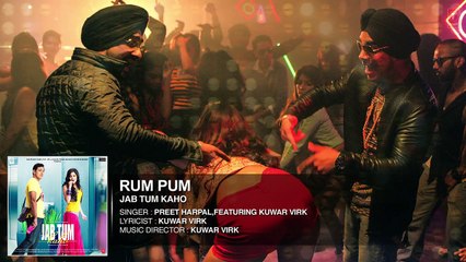 Rum Pum Full AUDIO Song _ Jab Tum Kaho _ Preet Harpaal ft. Kuwar Virk _ Parvin Dabas _ T-Series