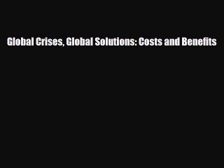 [PDF Download] Global Crises Global Solutions: Costs and Benefits [Read] Full Ebook