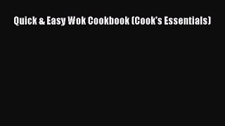 (PDF Download) Quick & Easy Wok Cookbook (Cook's Essentials) Read Online