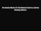 (PDF Download) 30-minute Meals 02 (Turtleback School & Library Binding Edition) PDF