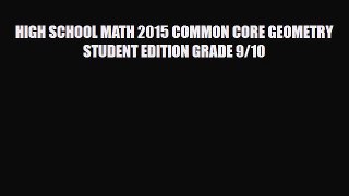 [PDF Download] HIGH SCHOOL MATH 2015 COMMON CORE GEOMETRY STUDENT EDITION GRADE 9/10 [Read]