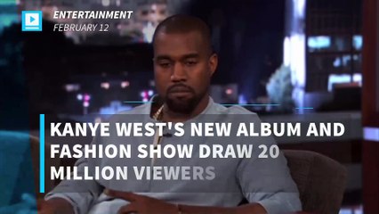 Kanye West's new album and fashion show draw 20 million viewers