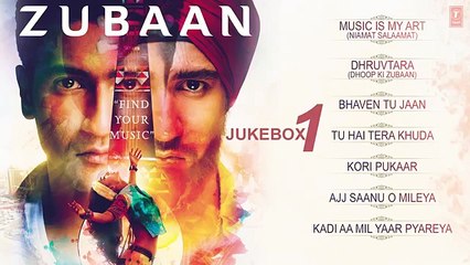 ZUBAAN Full songs (Find Your Music) _ AUDIO JUKEBOX- Part