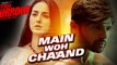 Main Woh Chaand - Teraa Surroor