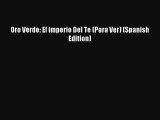 (PDF Download) Oro Verde: El Imperio Del Te (Para Ver) (Spanish Edition) PDF