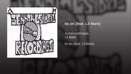 Judabeatdroppa - Its On (feat. Lil Mark)